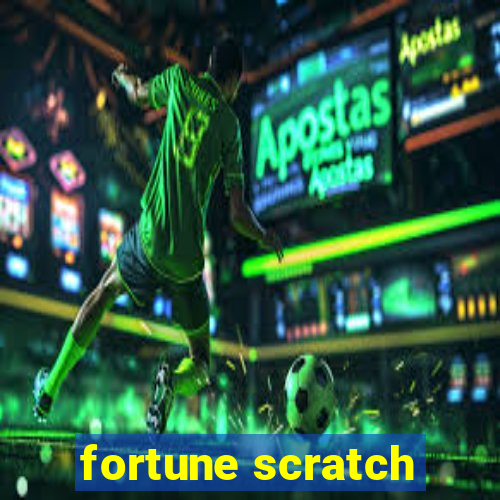 fortune scratch